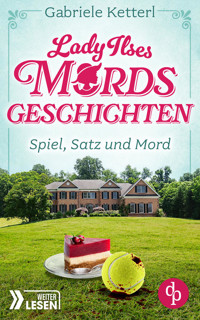 Spiel, Satz und Mord - Gabriele Ketterl - E-Book