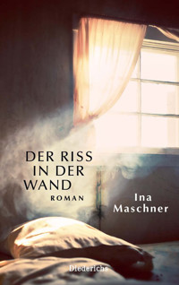 Der Riss in der Wand - Ina Maschner - E-Book