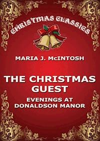 The Christmas Guest - Maria J. McIntosh - E-Book