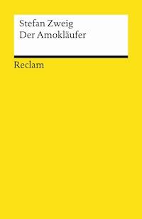 Der Amokläufer - Stefan Zweig - E-Book