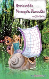 Emma und die Rettung des Feenwaldes - Julie Sander - E-Book