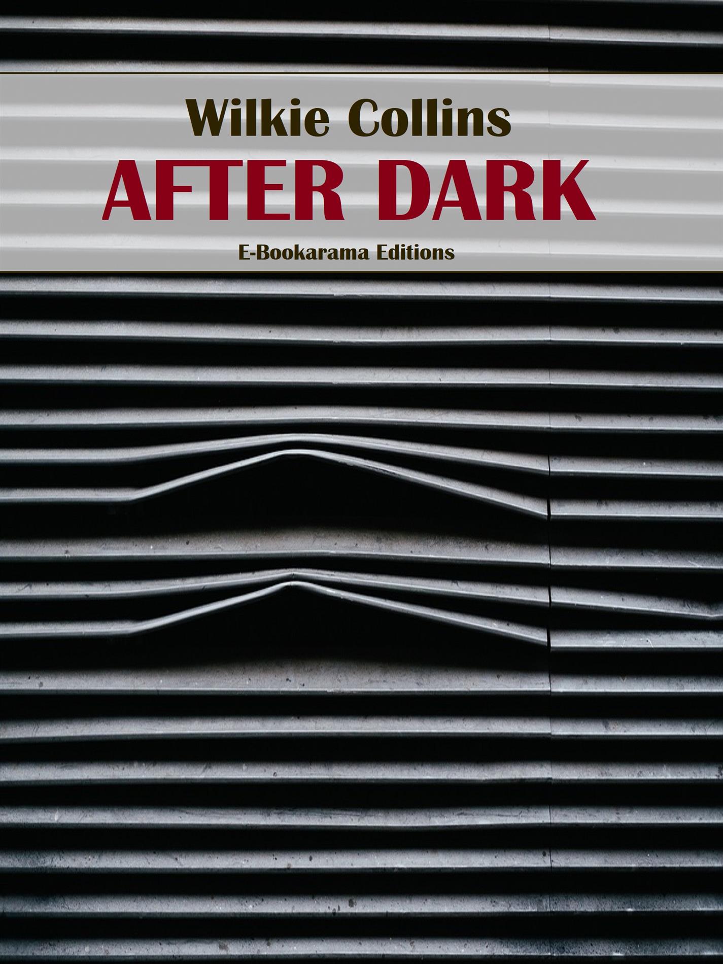 After Dark - Wilkie Collins - E-Book