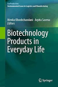 Biotechnology Products in Everyday Life -  - E-Book