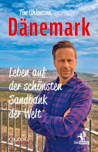 Dänemark – Leben auf der schönsten Sandbank der Welt - Tim Uhlemann - E-Book