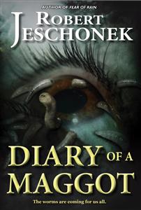 Diary of a Maggot - Robert Jeschonek - E-Book