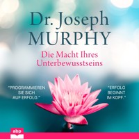 Die Macht Ihres Unterbewusstseins - Joseph Murphy - Hörbuch