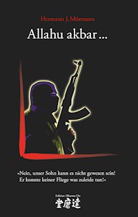 Allahu akbar ... - Hermann J Mürmann - E-Book