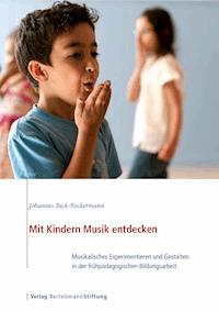 Mit Kindern Musik entdecken - Johannes Beck-Neckermann - E-Book