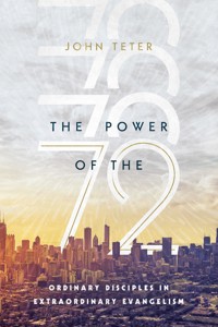 The Power of the 72 - John Teter - E-Book