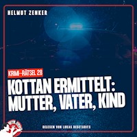 Kottan ermittelt: Mutter, Vater, Kind - Helmut Zenker - Hörbuch