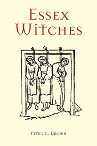 Essex Witches - Peter C. Brown - E-Book