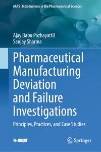 Pharmaceutical Manufacturing Deviation and Failure Investigations - Ajay Babu Pazhayattil - E-Book