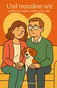 Und trotzdem wir. - Danielle Ahrens - E-Book