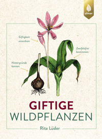 Giftige Wildpflanzen - Rita Lüder - E-Book