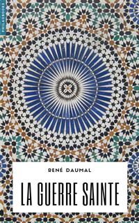 La guerre sainte - René Daumal - E-Book