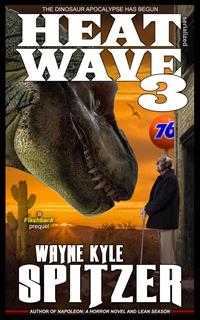Heat Wave 3 - Wayne Kyle Spitzer - E-Book