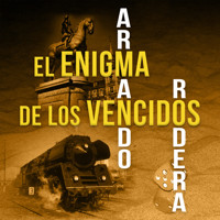 El enigma de los vencidos - Armando Rodera - Hörbuch