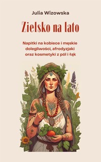 Zielsko na lato - Julia Wizowska - E-Book