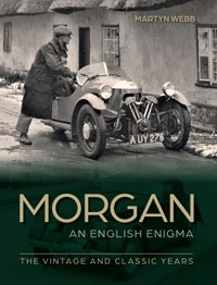 Morgan – An English Enigma - Martyn Webb - E-Book