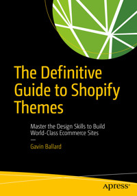 The Definitive Guide to Shopify Themes - Gavin Ballard - E-Book