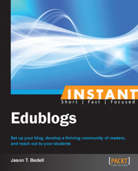 Instant Edublogs - Jason T. Bedell - E-Book