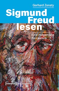 Sigmund Freud lesen - Gerhard Zenaty - E-Book
