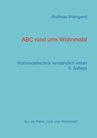 ABC rund ums Wohnmobil - Andreas Weingand - E-Book
