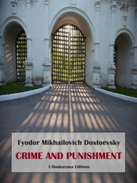 Crime and Punishment - Fyodor Mikhailovich Dostoevsky - E-Book