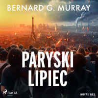 Paryski lipiec - Bernard G. Murray - Hörbuch
