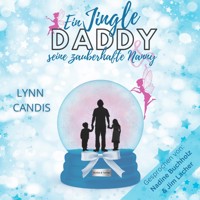 Ein Jingle Daddy und seine zauberhafte Nanny - Lynn Candis - Hörbuch