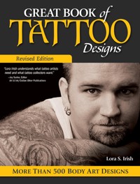 Great Book of Tattoo Designs, Revised Edition - Lora S. Irish - E-Book