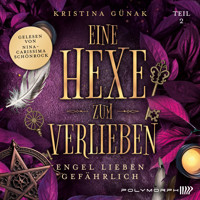 Engel lieben gefährlich - Kristina Günak - Hörbuch