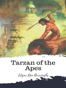 Tarzan of the Apes - Edgar Rice Burroughs - E-Book