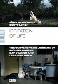 Irritation of Life - Jörg Metelmann - E-Book