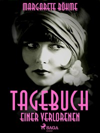 Tagebuch einer Verlorenen - Margarete Bohme - E-Book