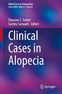 Clinical Cases in Alopecia -  - E-Book
