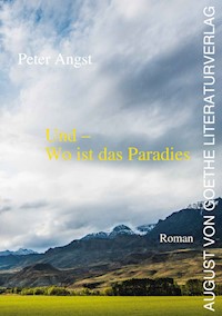 Und – Wo ist das Paradies - Peter Angst - E-Book