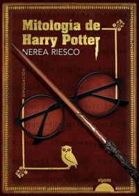 Mitología de Harry Potter - Nerea Riesco - E-Book
