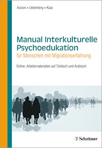 Manual Interkulturelle Psychoedukation für Menschen mit Migrationserfahrung - Hans-Jörg Assion - E-Book