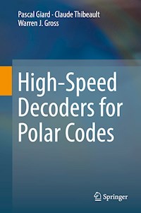 High-Speed Decoders for Polar Codes - Pascal Giard - E-Book