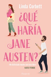 ¿Qué haría Jane Austen? - Linda Corbett - E-Book