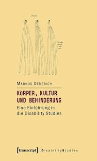 Körper, Kultur und Behinderung - Markus Dederich - E-Book