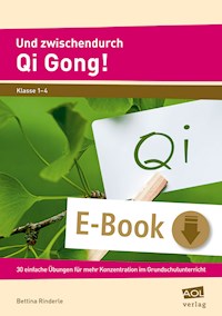 Und zwischendurch Qi Gong! - Bettina Rinderle - E-Book