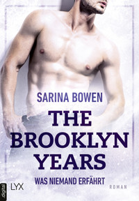 The Brooklyn Years - Was niemand erfährt - Sarina Bowen - E-Book