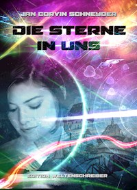 Die Sterne in uns - Jan Corvin Schneyder - E-Book