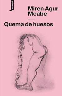 Quema de huesos - Miren Agur Meabe - E-Book
