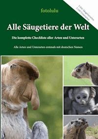 Alle Säugetiere der Welt - fotolulu - E-Book