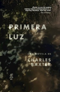 Primera luz - Charles Baxter - E-Book