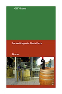 Die Wehklage der Maria Parda - Gil Vicente - E-Book