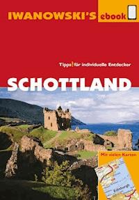 Schottland - Reiseführer von Iwanowski - Annette Kossow - E-Book